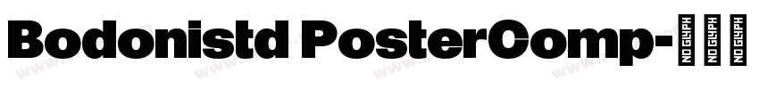 Bodonistd PosterComp字体转换 Bodonistd PosterComp字体转换